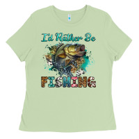 Matcha i'd rather be fishing Ladies Tee - RanaPortraitStore