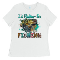 White i'd rather be fishing Ladies Tee - RanaPortraitStore