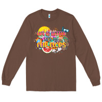 Chestnut Life is better with my flip flops Long Sleeve Tee - NancyCooperArtShop