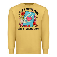 Antique Gold i don t watch porn i read it like a fucking lady Premium Sweatshirt - Artiststas