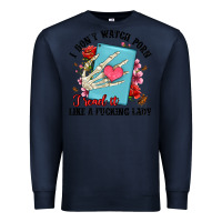 Navy i don t watch porn i read it like a fucking lady Premium Sweatshirt - Artiststas