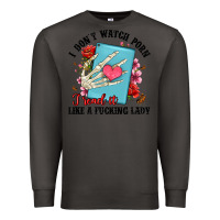 Smoke i don t watch porn i read it like a fucking lady Premium Sweatshirt - Artiststas