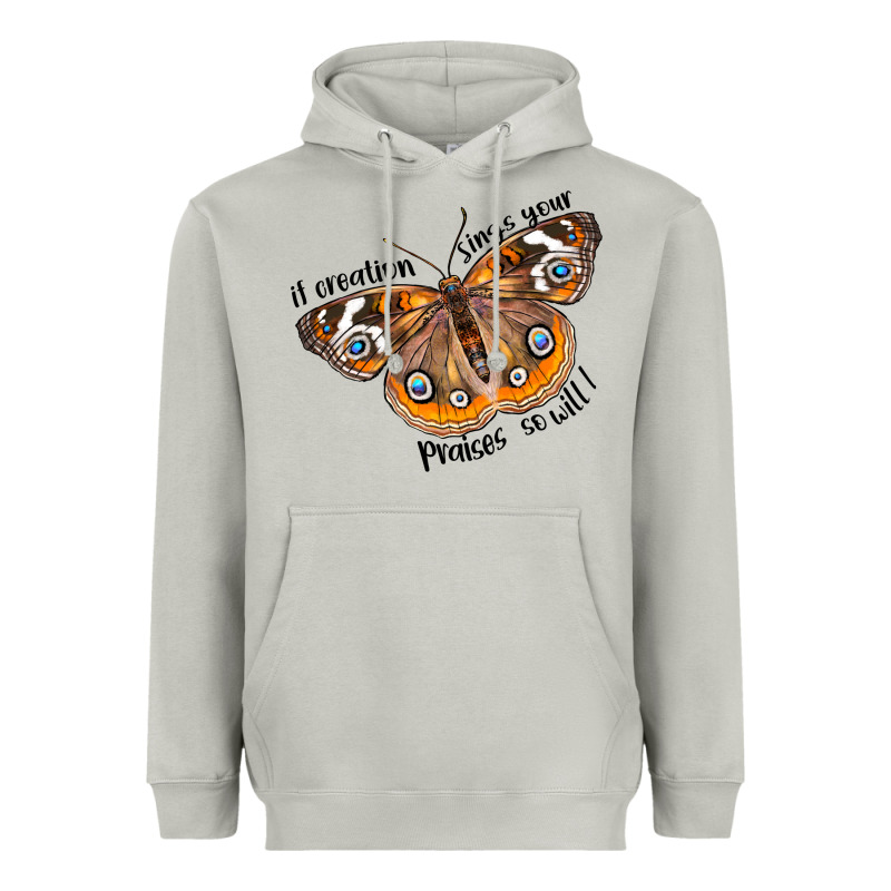 If Creation Sings Your Praises So Will I Heavyweight Hoodie by LillyAllenDesigns | Teevron