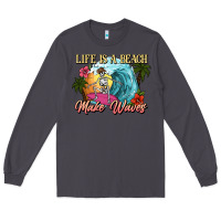Smoke Life is a beach make waves skeleton Long Sleeve Tee - NancyCooperArtShop