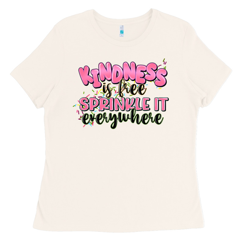 Kindness Is Free Sprinkle It Everywhere Ladies Tee by JahusDesignShop | Teevron