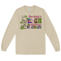 Mushroom somebody's high maintenance  problem Long Sleeve Tee - JahusDesignShop