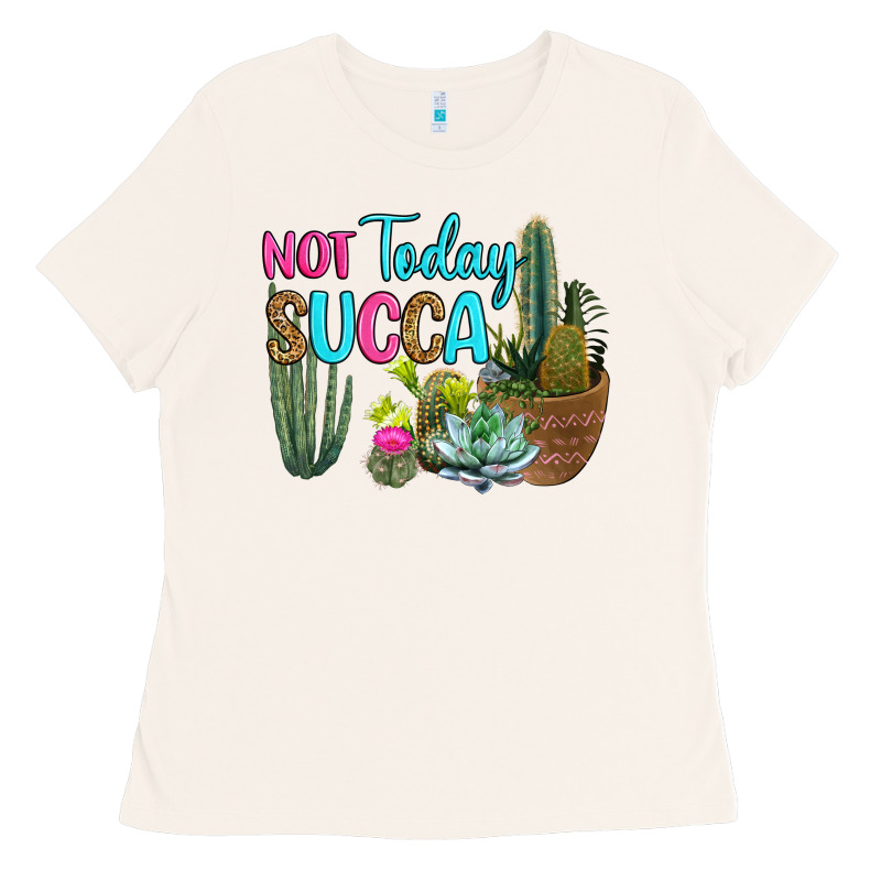 Not Today Succa Ladies Tee by RanaPortraitStore | Teevron