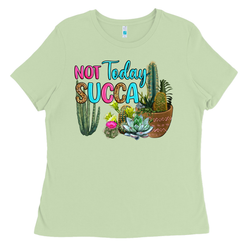 Not Today Succa Ladies Tee by RanaPortraitStore | Teevron