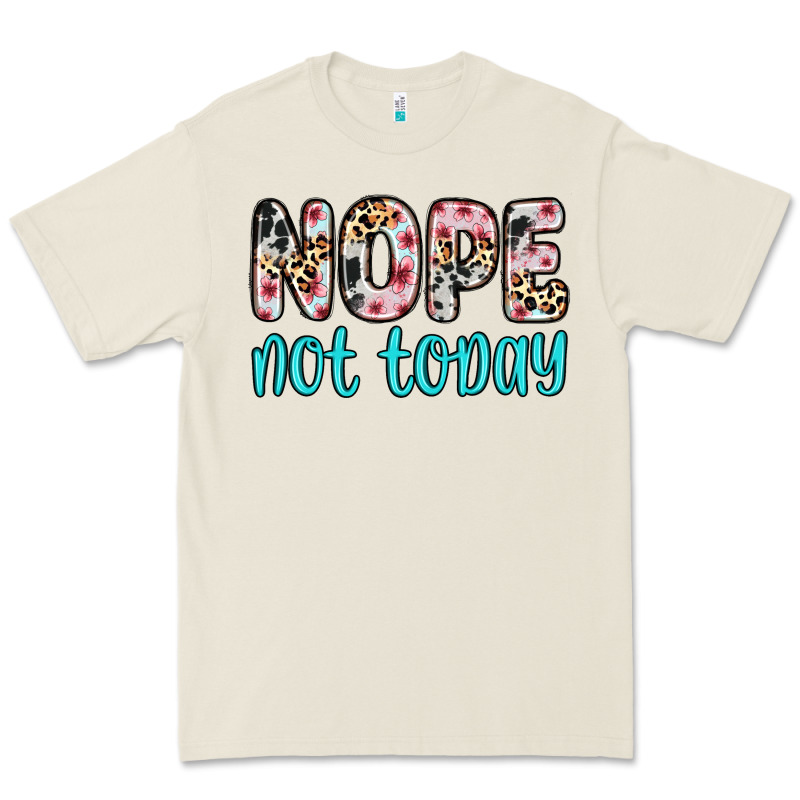 Nope Not Today Premium Tee by Zillion Design Studio | Teevron