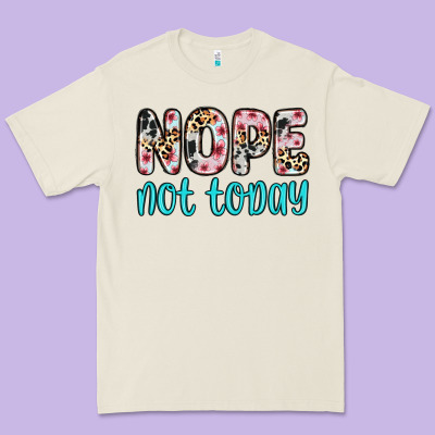 Premium Tee nope not today
