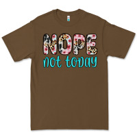 Cacao nope not today Premium Tee - Zillion Design Studio