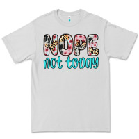 Dove Grey nope not today Premium Tee - Zillion Design Studio