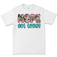 White nope not today Premium Tee - Zillion Design Studio