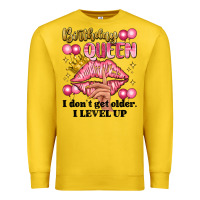 Birthday Queen I Dont Get Older I Level Up Premium Sweatshirt | Teevron