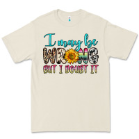 Bone i may be wrong but i doubt it Premium Tee - Zillion Design Studio