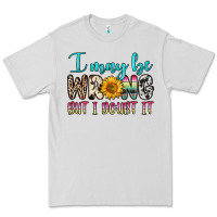 Dove Grey i may be wrong but i doubt it Premium Tee - Zillion Design Studio