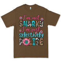 Cacao i m not snarky i m just selectively polite Premium Tee - Zillion Design Studio