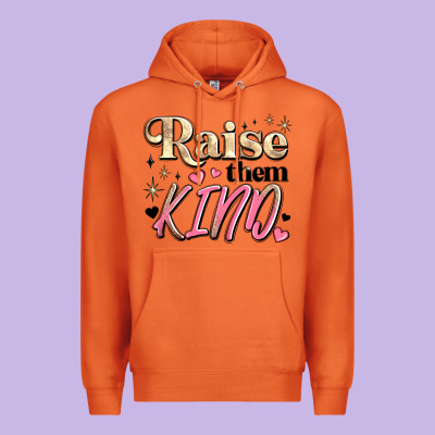 Raise Them Kind Premium Hoodie Designed By Jahusdesignshop