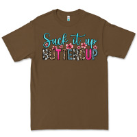 Cacao suck it up buttercup Premium Tee - Zillion Design Studio