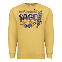 Antique Gold not enough  sage for this shit Premium Sweatshirt - Artiststas