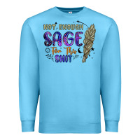 Ocean Blue not enough  sage for this shit Premium Sweatshirt - Artiststas