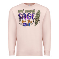 Pale Pink not enough  sage for this shit Premium Sweatshirt - Artiststas