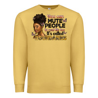 Antique Gold you can mute people in real life too it's called b Premium Sweatshirt - Artiststas