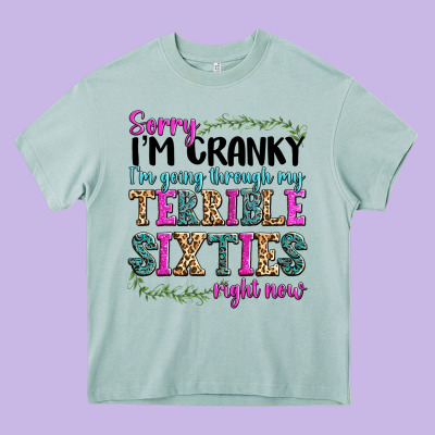 Sorry I’m Cranky I’m Going Through My Terrible Heavy Core Tee Designed By Texasbilliewilder