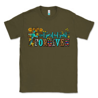 Army Green not perfect just forgıven Classic Tee - AdoDesignShop