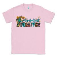 Bubblegum Pink not perfect just forgıven Classic Tee - AdoDesignShop