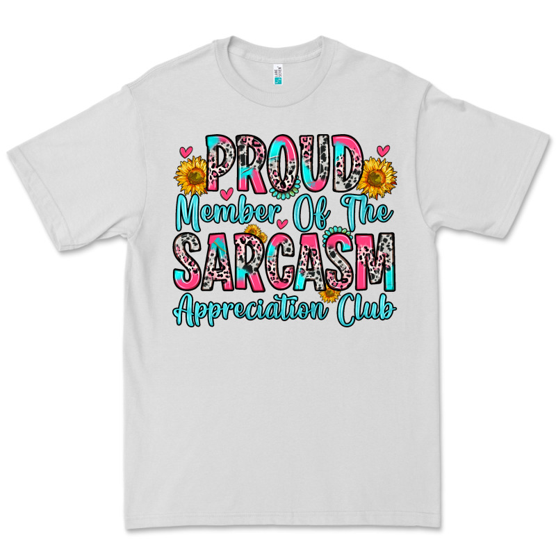 Proud Member Of The Sarcasm Appreciation Club Premium Tee by Zillion Design Studio | Teevron