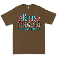 Cacao keep talking i m diagnosing you Premium Tee - Zillion Design Studio