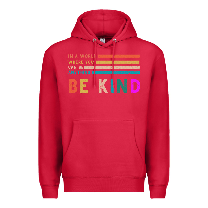 Be Kind Premium Hoodie by Bettercallsaul | Teevron