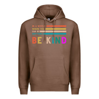 Chestnut Be Kind Premium Hoodie - Bettercallsaul