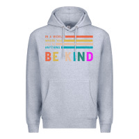 Heather Grey Be Kind Premium Hoodie - Bettercallsaul