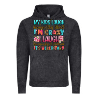 Vintage Black my kids laugh because they think i'm crazy Vintage Hoodie - JahusDesignShop