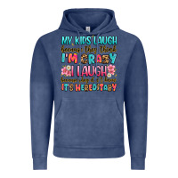 Vintage Denim my kids laugh because they think i'm crazy Vintage Hoodie - JahusDesignShop