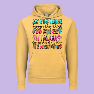 My Kids Laugh Because They Think I'm Crazy Vintage Hoodie Designed By Jahusdesignshop
