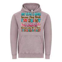 Vintage Zinc my kids laugh because they think i'm crazy Vintage Hoodie - JahusDesignShop
