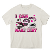 I Can Totally Make That Heavy Core Tee | Teevron