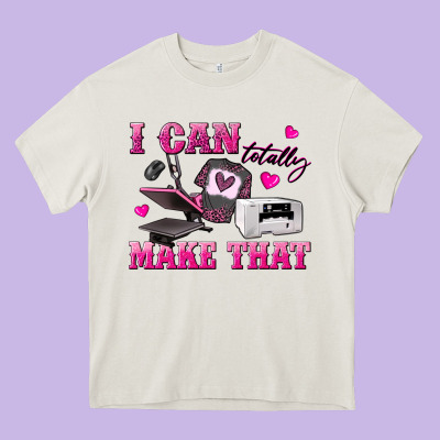 I Can Totally Make That Heavy Core Tee Designed By Texasbilliewilder
