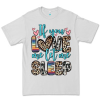 Dove Grey if you love me let me sleep Premium Tee - Zillion Design Studio