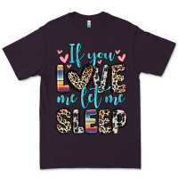 Plum if you love me let me sleep Premium Tee - Zillion Design Studio