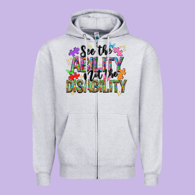 See The Ability Not The Disability Zipper Hoodie Designed By Nancycooperartshop