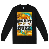 Black bee nice or buzz off Long Sleeve Tee - LillyAllenDesigns