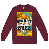 Burgundy bee nice or buzz off Long Sleeve Tee - LillyAllenDesigns