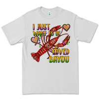 Dove Grey mardi gras i just want to be loved bayou crawfish Premium Tee - RanaPortraitStore