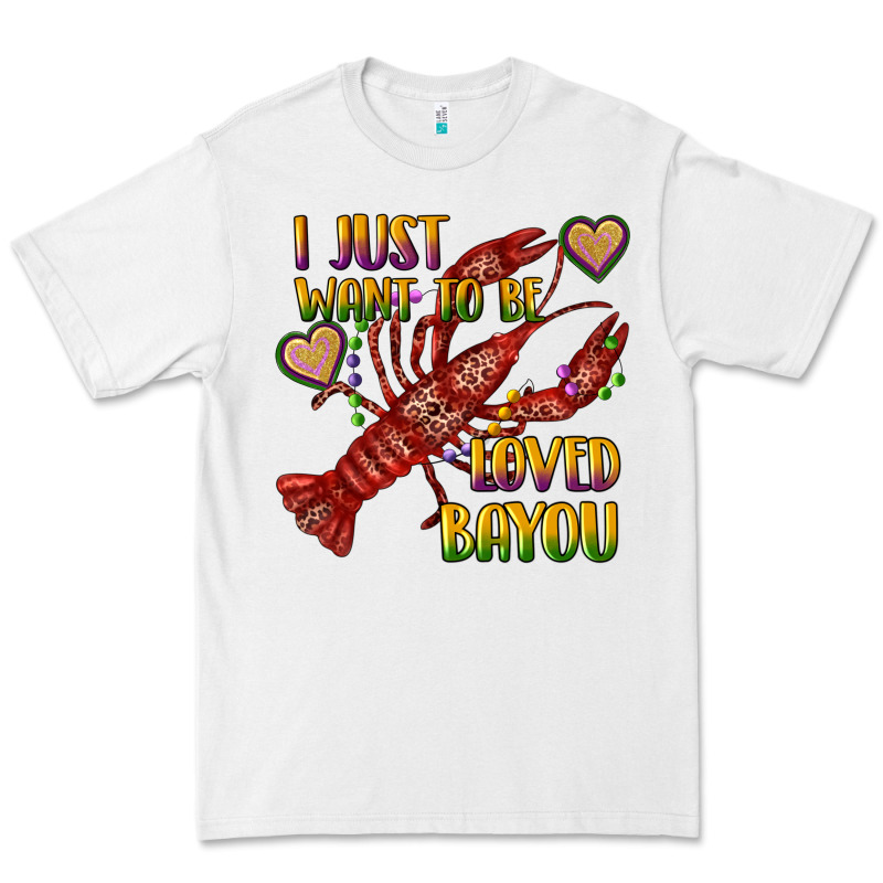 Mardi Gras I Just Want To Be Loved Bayou Crawfish Premium Tee by RanaPortraitStore | Teevron