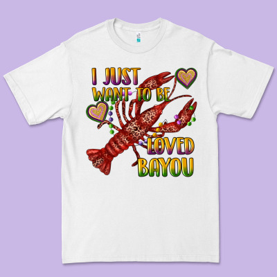 Premium Tee mardi gras i just want to be loved bayou crawfish