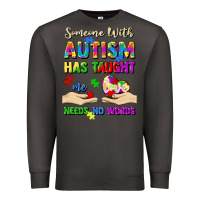 Smoke someone with autism has taught me love needs no wo Premium Sweatshirt - Artiststas